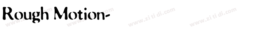 Rough Motion字体转换